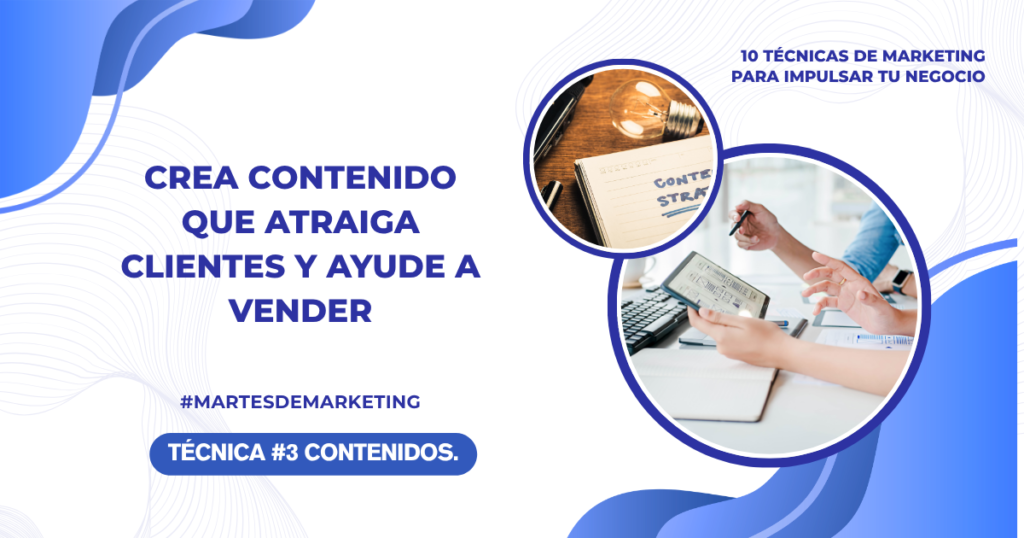 Marketing de contenidos para atraer clientes y generar ventas.